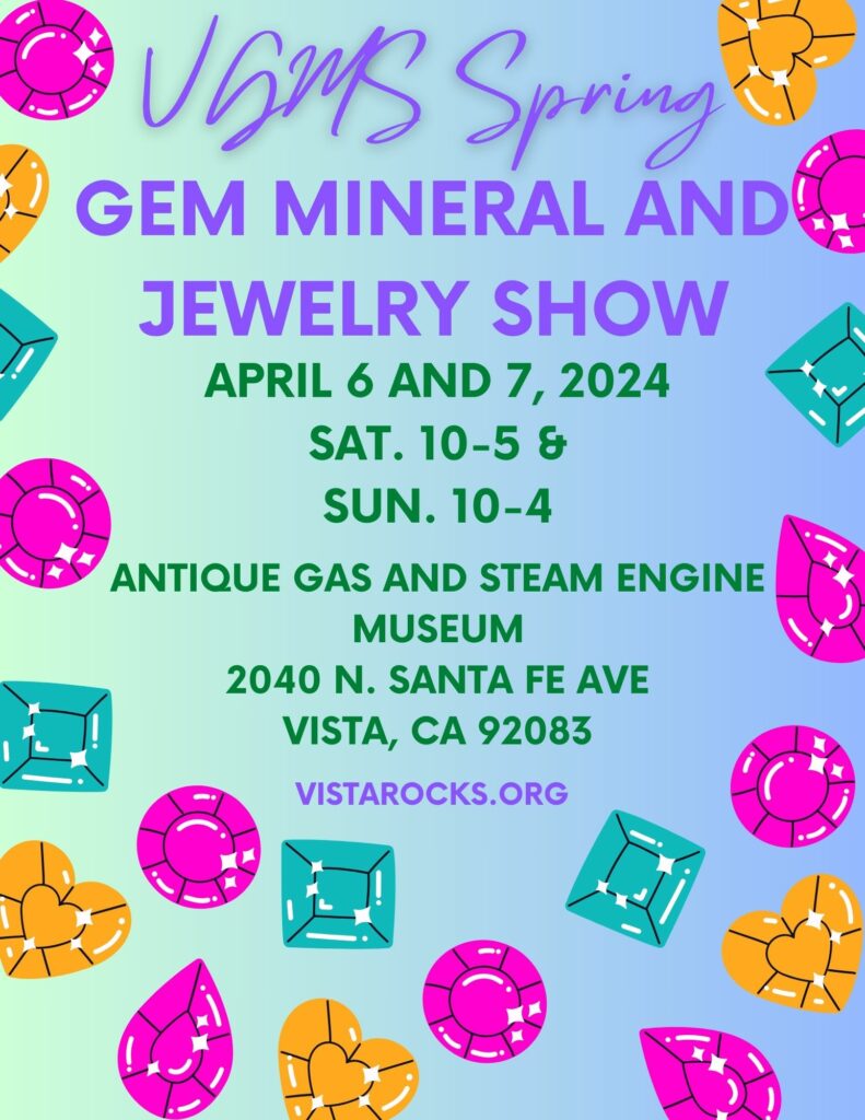 2024 Spring Gem, Mineral, & Jewelry Show Vista Gem & Mineral Society